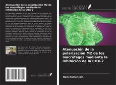 Buchcover von Atenuación de la polarización M2 de los macrófagos mediante la inhibición de la COX-2