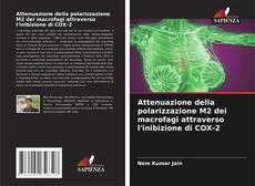 Attenuazione della polarizzazione M2 dei macrofagi attraverso l'inibizione di COX-2 kitap kapağı