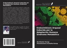 Capa do livro de Endosimbiosis Arqueal Inducida por la Adaptación Humana Síndrome Metabólico 
