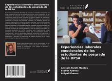 Buchcover von Experiencias laborales emocionales de los estudiantes de posgrado de la UPSA