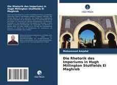 Portada del libro de Die Rhetorik des Imperiums in Hugh Millington Stutfields El Maghreb