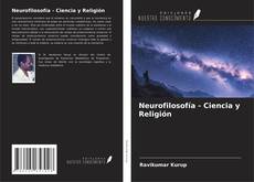 Bookcover of Neurofilosofía - Ciencia y Religión