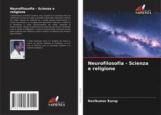 Neurofilosofia - Scienza e religione kitap kapağı