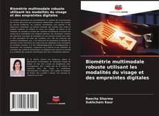 Capa do livro de Biométrie multimodale robuste utilisant les modalités du visage et des empreintes digitales 