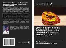 Bookcover of Síndrome sistémico de deficiencia de selenio mediado por archaea endosimbiótica
