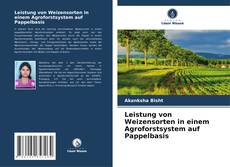 Buchcover von Leistung von Weizensorten in einem Agroforstsystem auf Pappelbasis