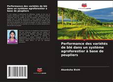 Copertina di Performance des variétés de blé dans un système agroforestier à base de peupliers