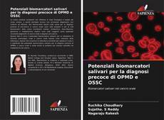 Potenziali biomarcatori salivari per la diagnosi precoce di OPMD e OSSC kitap kapağı