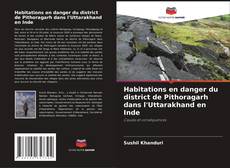 Portada del libro de Habitations en danger du district de Pithoragarh dans l'Uttarakhand en Inde