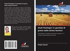 Buchcover von Studi fisiologici in genotipi di grano sotto stress termico