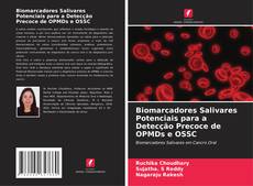Biomarcadores Salivares Potenciais para a Detecção Precoce de OPMDs e OSSC kitap kapağı