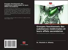Bookcover of Groupes fonctionnels des substances médicinales et leurs effets secondaires