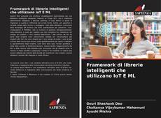 Portada del libro de Framework di librerie intelligenti che utilizzano IoT E ML