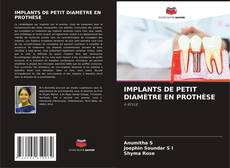 Bookcover of IMPLANTS DE PETIT DIAMÈTRE EN PROTHÈSE