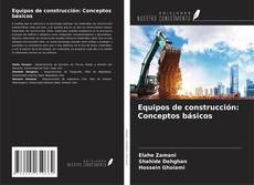 Portada del libro de Equipos de construcción: Conceptos básicos