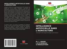 Обложка INTELLIGENCE ARTIFICIELLE DANS L'AGRICULTURE