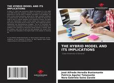 Bookcover of THE HYBRID MODEL AND ITS IMPLICATIONS