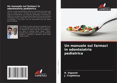 Capa do livro de Un manuale sui farmaci in odontoiatria pediatrica 