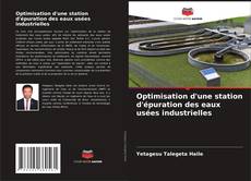 Bookcover of Optimisation d'une station d'épuration des eaux usées industrielles