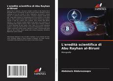 Capa do livro de L'eredità scientifica di Abu Rayhan al-Biruni 