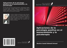 Aplicaciones de la psicología positiva en el asesoramiento y la psicoterapia的封面