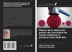 Buchcover von Mejora de la detección precoz del carcinoma de mama mediante la proteína Fork Head Box