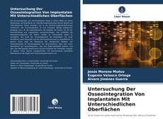 Buchcover von Untersuchung Der Osseointegration Von Implantaten Mit Unterschiedlichen Oberflächen