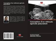 Обложка Conception d'un véhicule agricole polyvalent