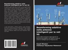 Bookcover of Beamforming adattivo nelle antenne intelligenti per le reti 5G
