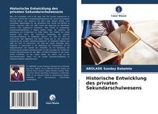 Bookcover of Historische Entwicklung des privaten Sekundarschulwesens