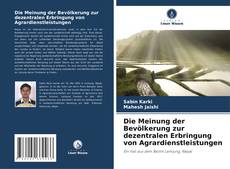 Portada del libro de Die Meinung der Bevölkerung zur dezentralen Erbringung von Agrardienstleistungen