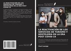 Bookcover of LA REACTIVACIÓN DE LOS SERVICIOS DE TURISMO Y HOSTELERÍA EN LA ERA POST COVID-19