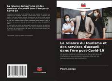 Couverture de La relance du tourisme et des services d'accueil dans l'ère post-Covid-19