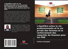 Portada del libro de L'équilibre entre la vie professionnelle et la vie privée des femmes et le renforcement des capacités de Huaman pour les PME