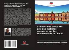 Bookcover of L'impact des chocs des prix des matières premières sur les économies de la CEMAC