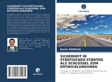 Portada del libro de SICHERHEIT IN STÄDTISCHEN STÄDTEN ALS SCHLÜSSEL ZUM ENTWICKLUNGSWEG