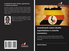Portada del libro de Investimenti esteri diretti, esportazione e crescita economica