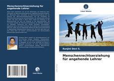 Copertina di Menschenrechtserziehung für angehende Lehrer