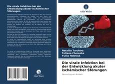 Portada del libro de Die virale Infektion bei der Entwicklung akuter ischämischer Störungen