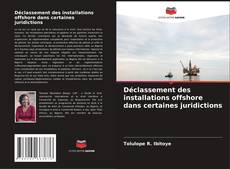 Buchcover von Déclassement des installations offshore dans certaines juridictions