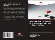 Portada del libro de Une méthode facile pour la synthèse des pyrroles et des pyridines