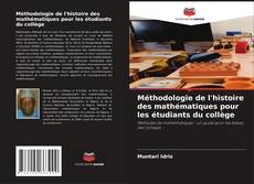 Couverture de Méthodologie de l'histoire des mathématiques pour les étudiants du collège