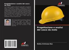 Bookcover of Progettazione e analisi del casco da moto