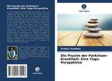 Couverture de Die Psyche der Parkinson-Krankheit: Eine Yoga-Perspektive