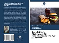 Portada del libro de Transfette als Risikofaktor für Insulinresistenz und Typ-2-Diabetes