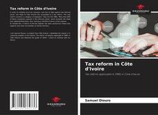 Copertina di Tax reform in Côte d'Ivoire
