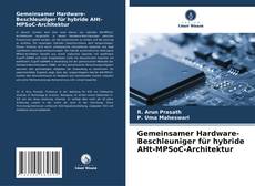 Bookcover of Gemeinsamer Hardware-Beschleuniger für hybride AHt-MPSoC-Architektur