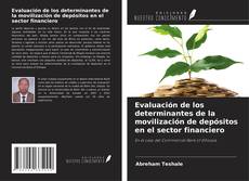 Portada del libro de Evaluación de los determinantes de la movilización de depósitos en el sector financiero