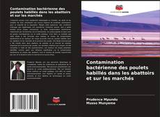 Buchcover von Contamination bactérienne des poulets habillés dans les abattoirs et sur les marchés