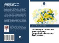 Portada del libro de Technologie fördert die Verwaltung der Gesundheitsdienste auf Bezirksebene